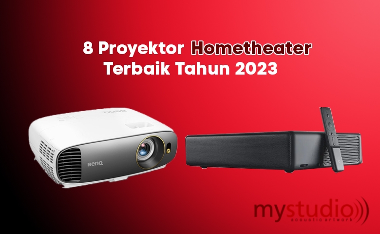 8 Proyektor Hometheater Terbaik Tahun 2023